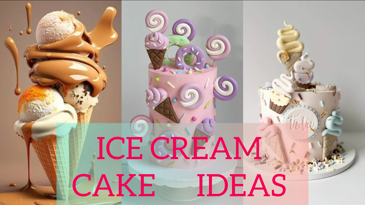 Yummy Ice cream cake ideas