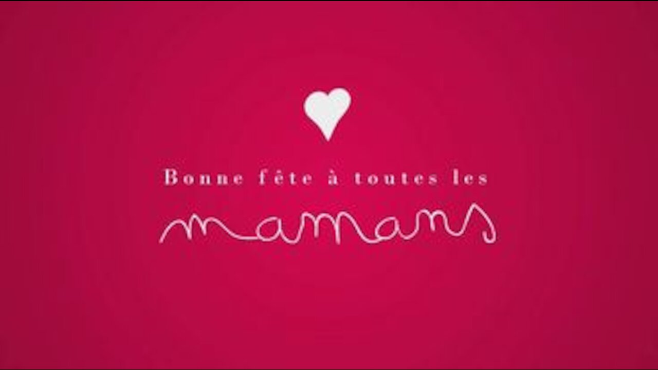 Bonne fête à toutes les Mamans - 2019