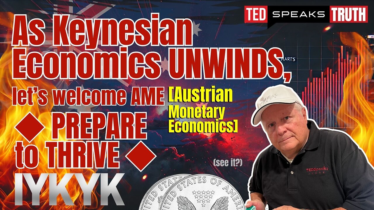 Keynesian Economics UNWINDS, Welcome AMEy ◆PREPARE to THRIVE◆ I Y K Y K