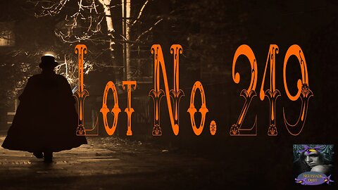 Lot No. 249 | Sir Arthur Conan Doyle | Nightshade Diary Podcast