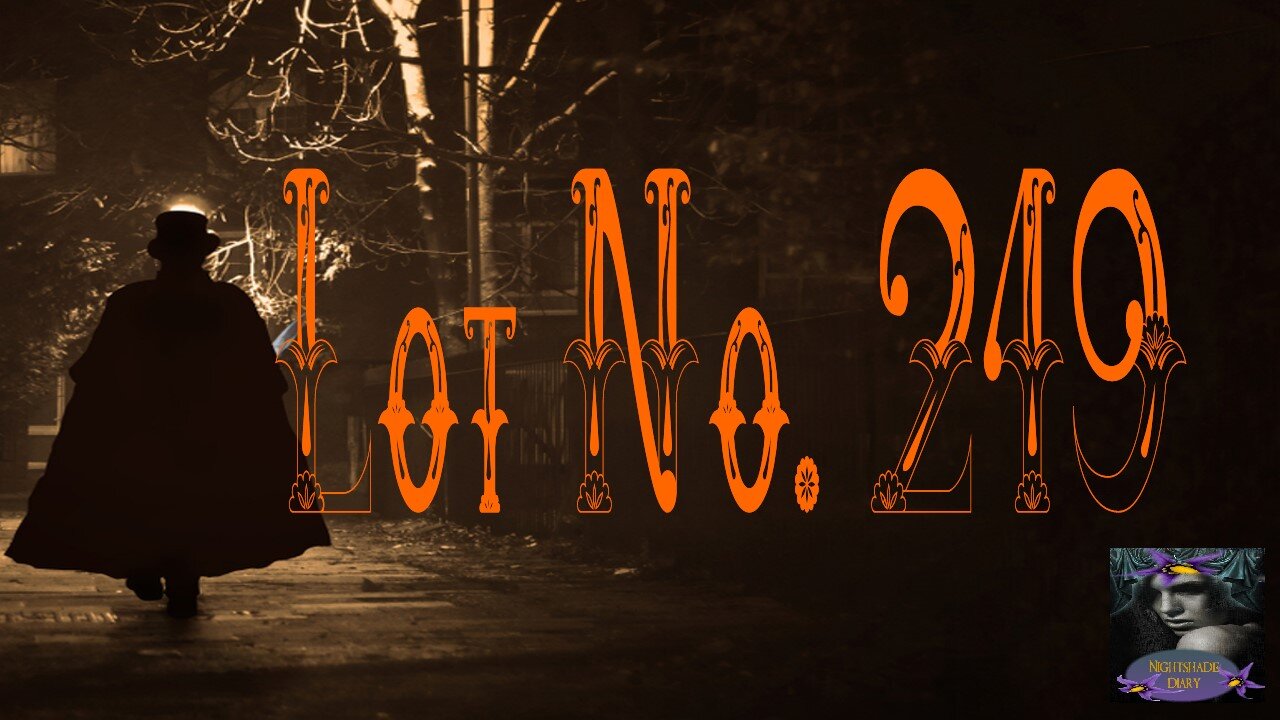 Lot No. 249 | Sir Arthur Conan Doyle | Nightshade Diary Podcast