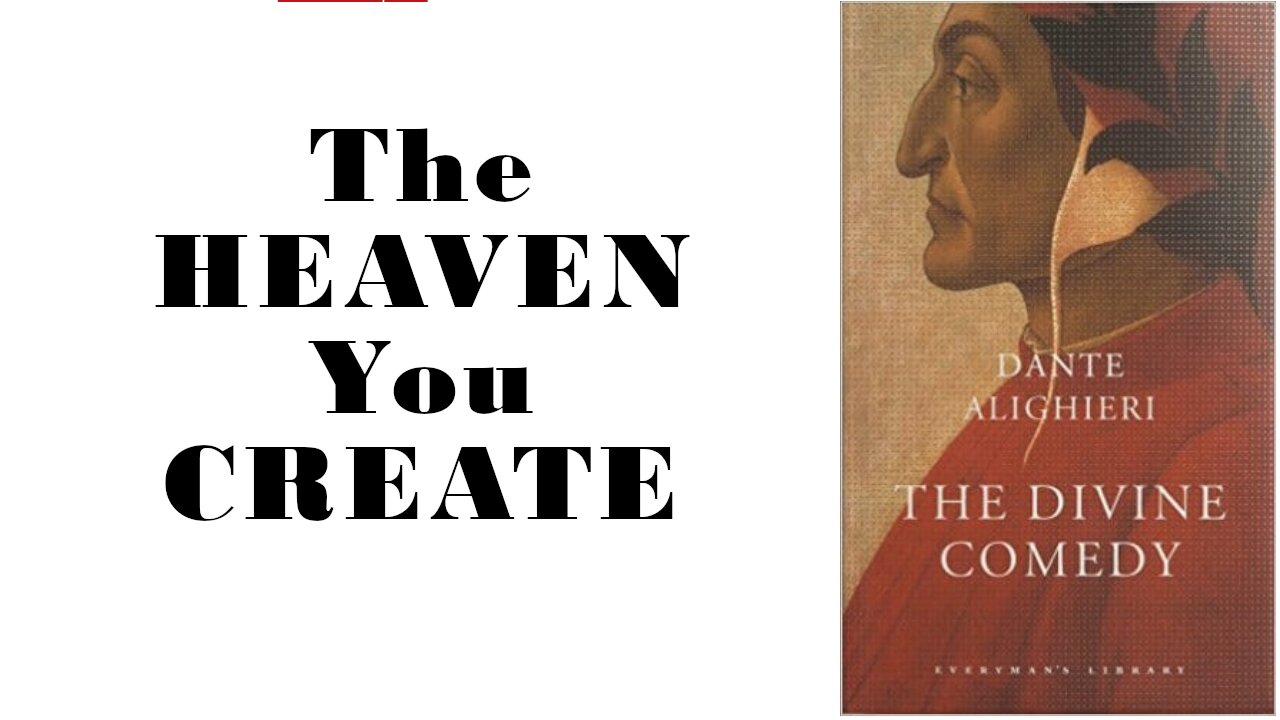 Ancient Lore: The Heaven YOU Create -The Divine Comedy