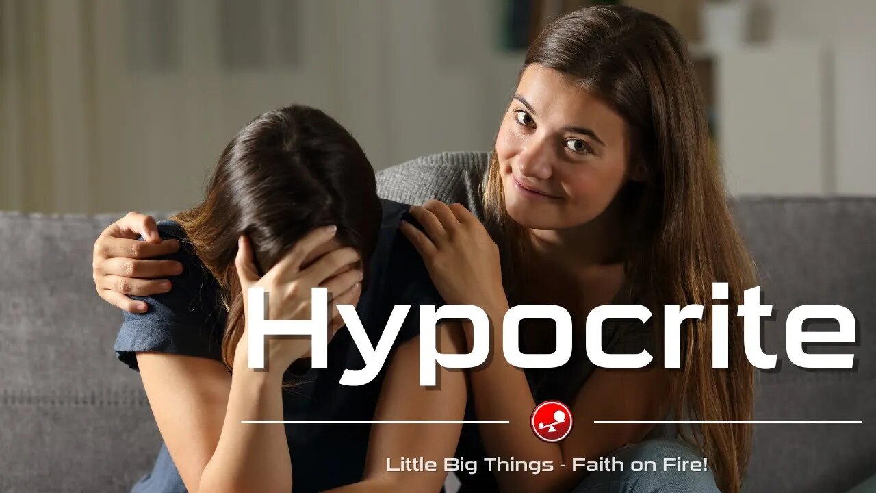 HYPOCRITE - God Wants Our True Heart - Daily Devotional - Little Big Things