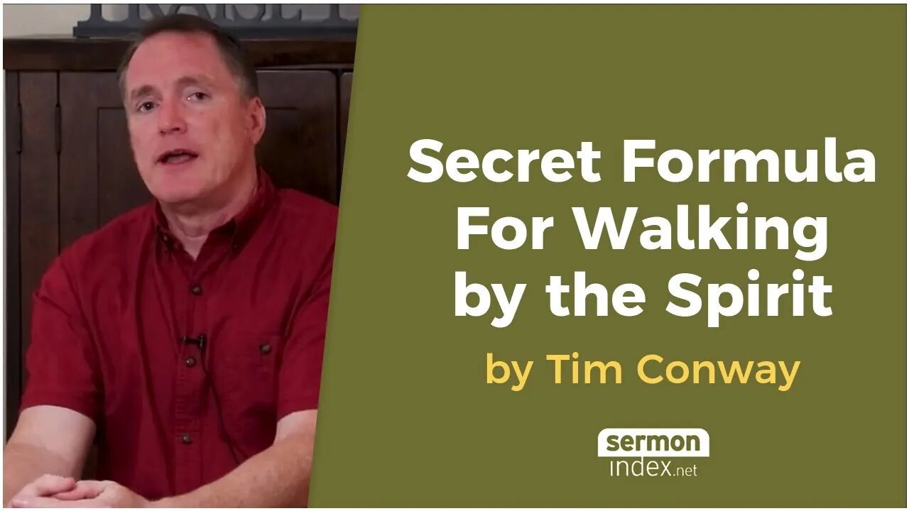 Secret Formula For Walking By The Spirit by Tim Conway