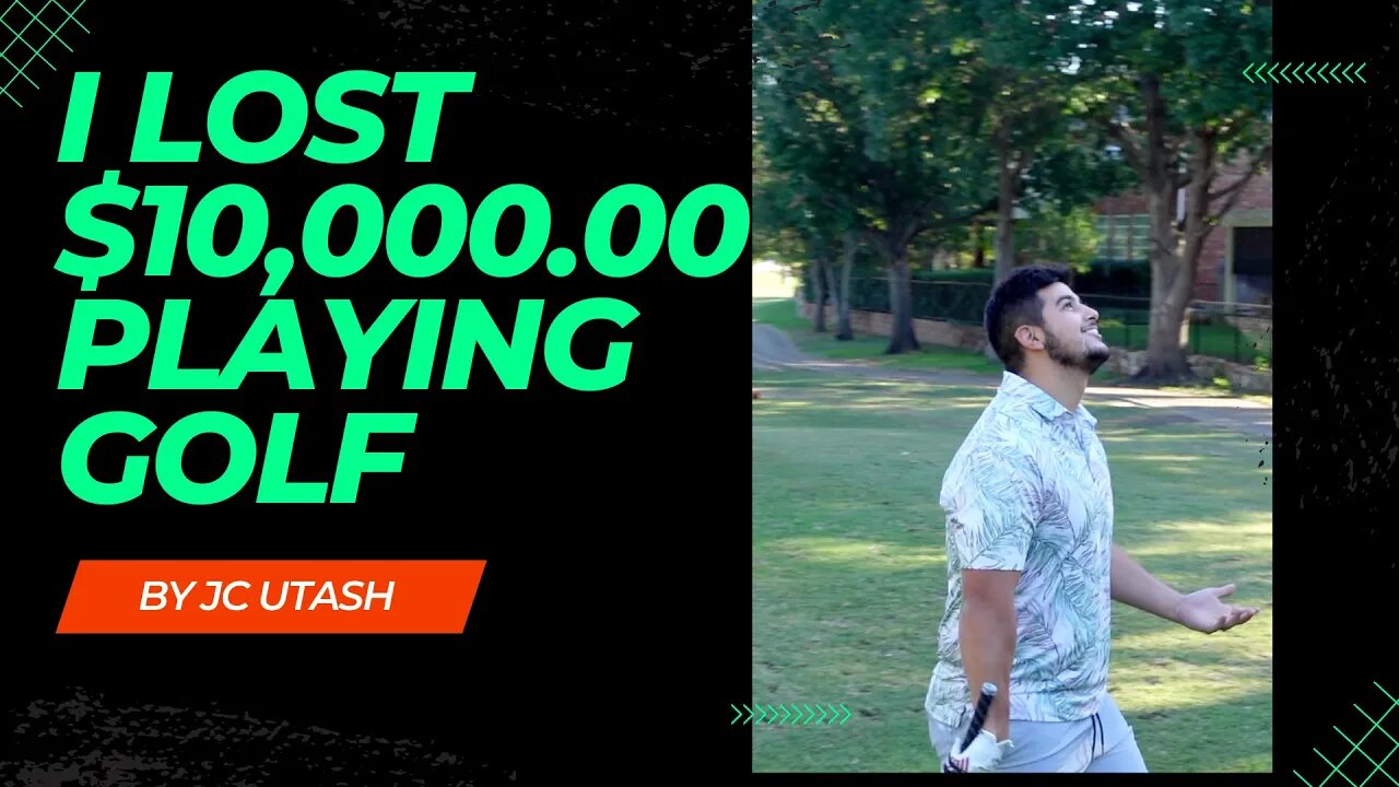 I LOST $10,000.00 PLAYING GOLF // VLOG 005