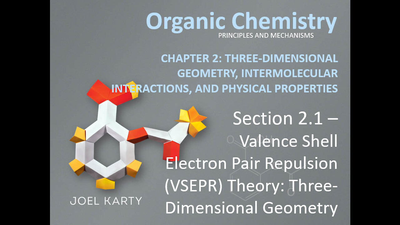 OChem - Section 2.1 - (VSEPR) Theory: Three-Dimensional Geometry