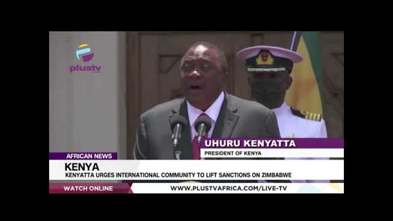 Kenya: Kenyatta Urges International Community To Lift Sanctions On Zimbabwe | AFRICAN