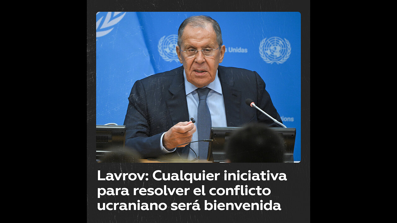 Lavrov: Rusia “dará la bienvenida” a iniciativas para resolver el conflicto ucraniano