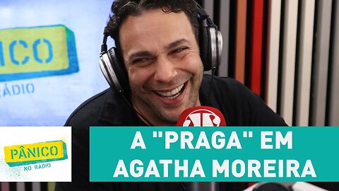 Marcelo Médici revela "praga" que rogou em Agatha Moreira | Pânico