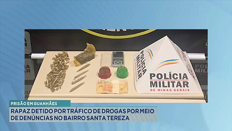 Prisão em Guanhães: Rapaz Detido por Tráfico de Drogas por Meio de Denúncias no Bairro Santa Tereza.