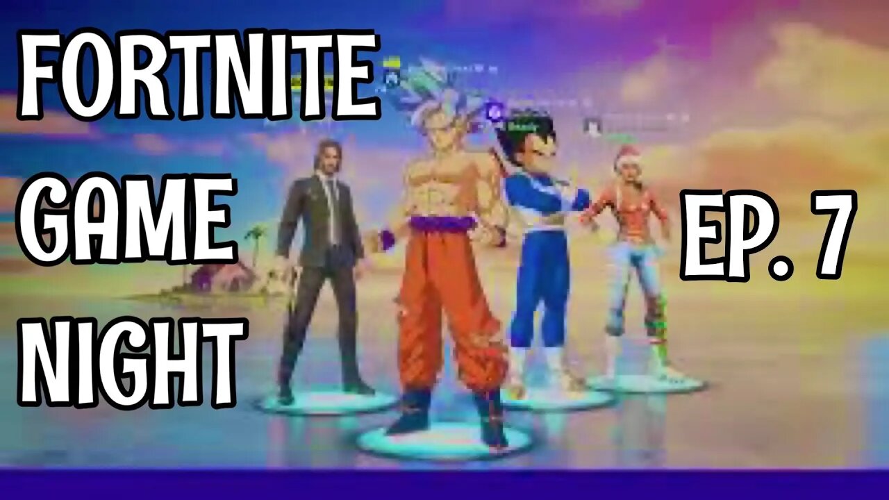 FORTNITE GAME NIGHT Ep. 7