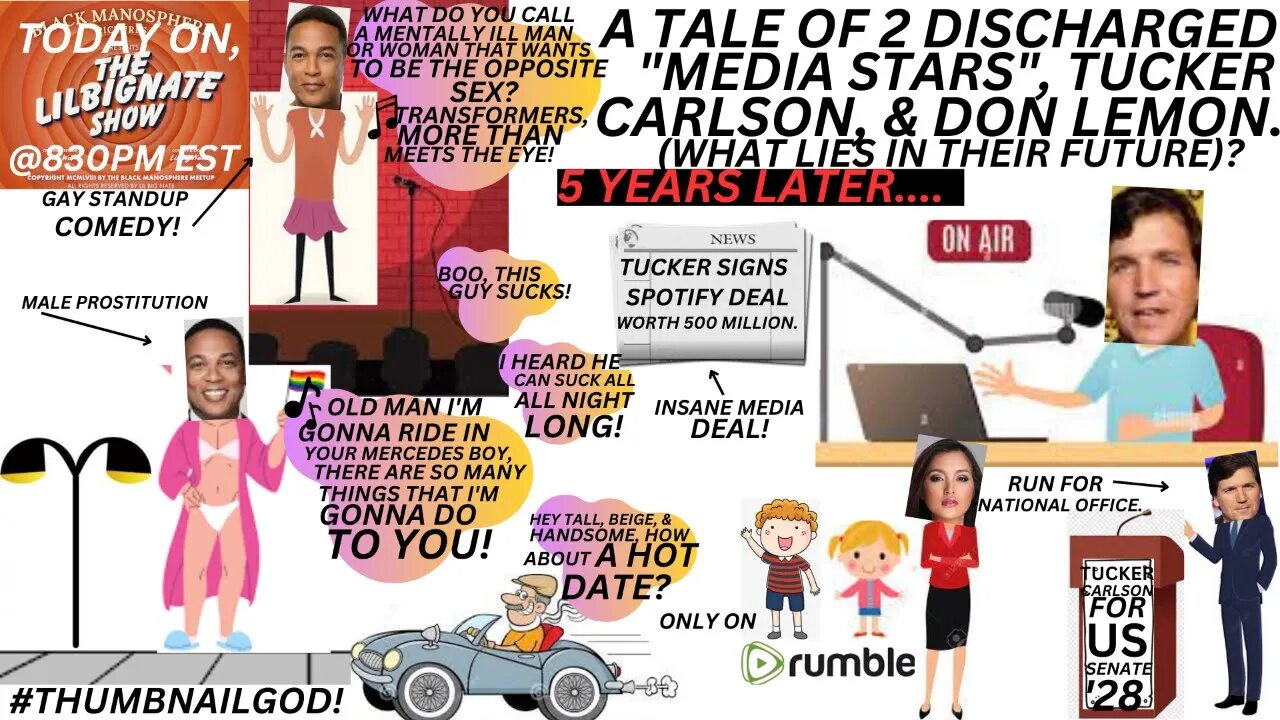 A TALE OF TWO DISCHARGED "MEDIA STARS", (HONESTBROKER) #TUCKERCARLSON & (BOOTYPOKER) #DONLEMON.