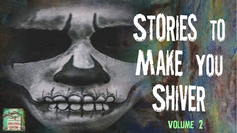 Stories to Make You Shiver | Volume 2 | Supernatural StoryTime E206