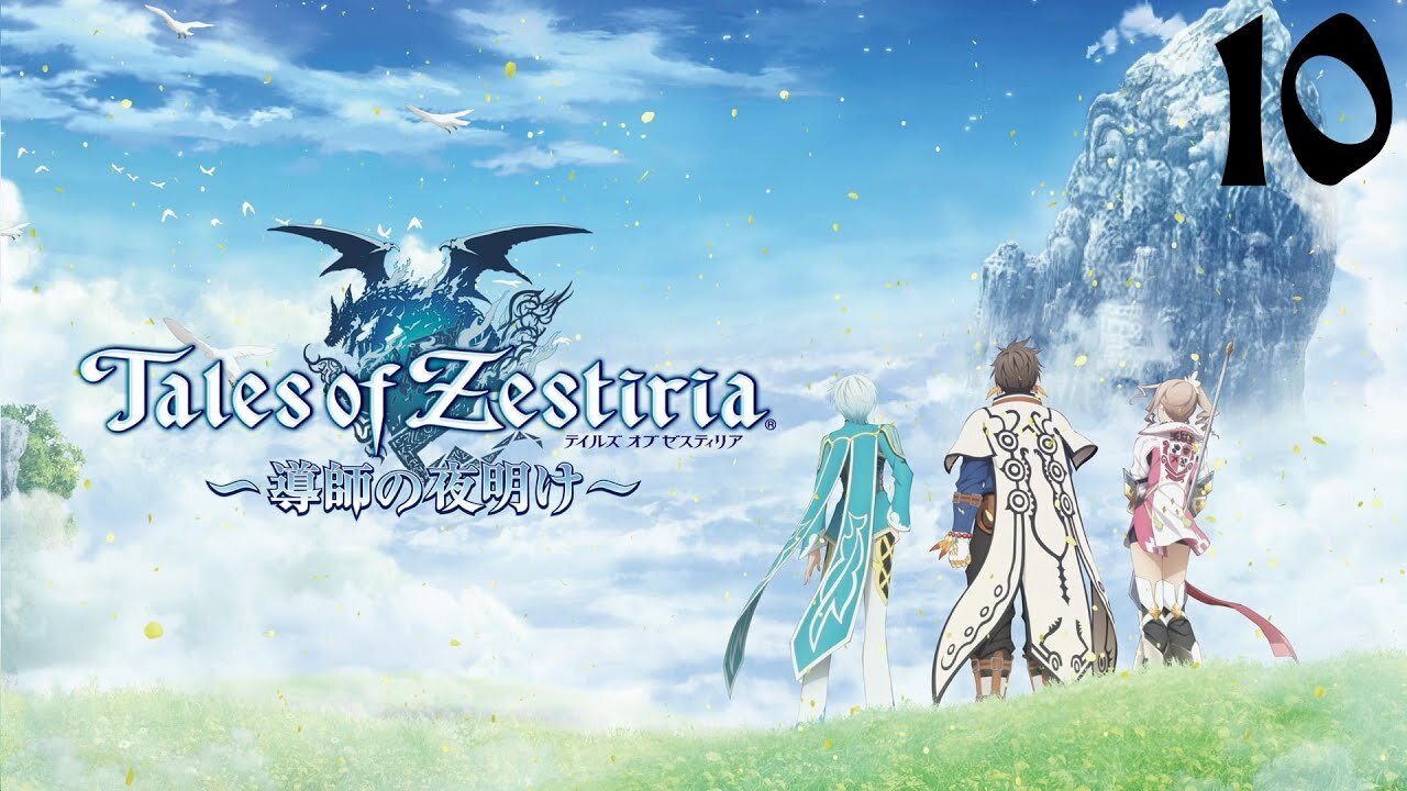 Tales of Zestiria |10| Adieu la vouivre