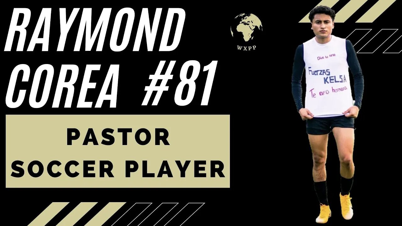 Raymond Corea (Pastor, Soccer Player) #81 #podcast #explore