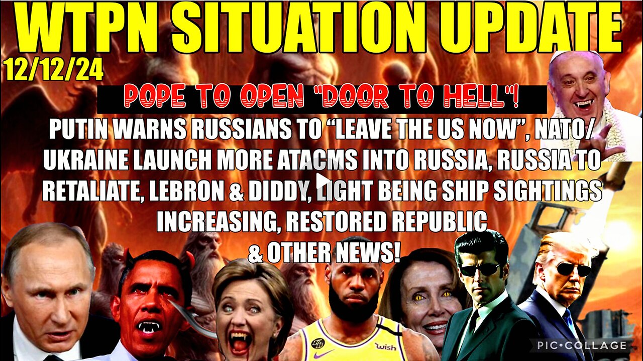 WTPN SITREP 12/12/24 “RUSSIA HIT W/MORE ATACMS, RETALIATION, DOOR TO HELL, LEBRON, VT INTEL”