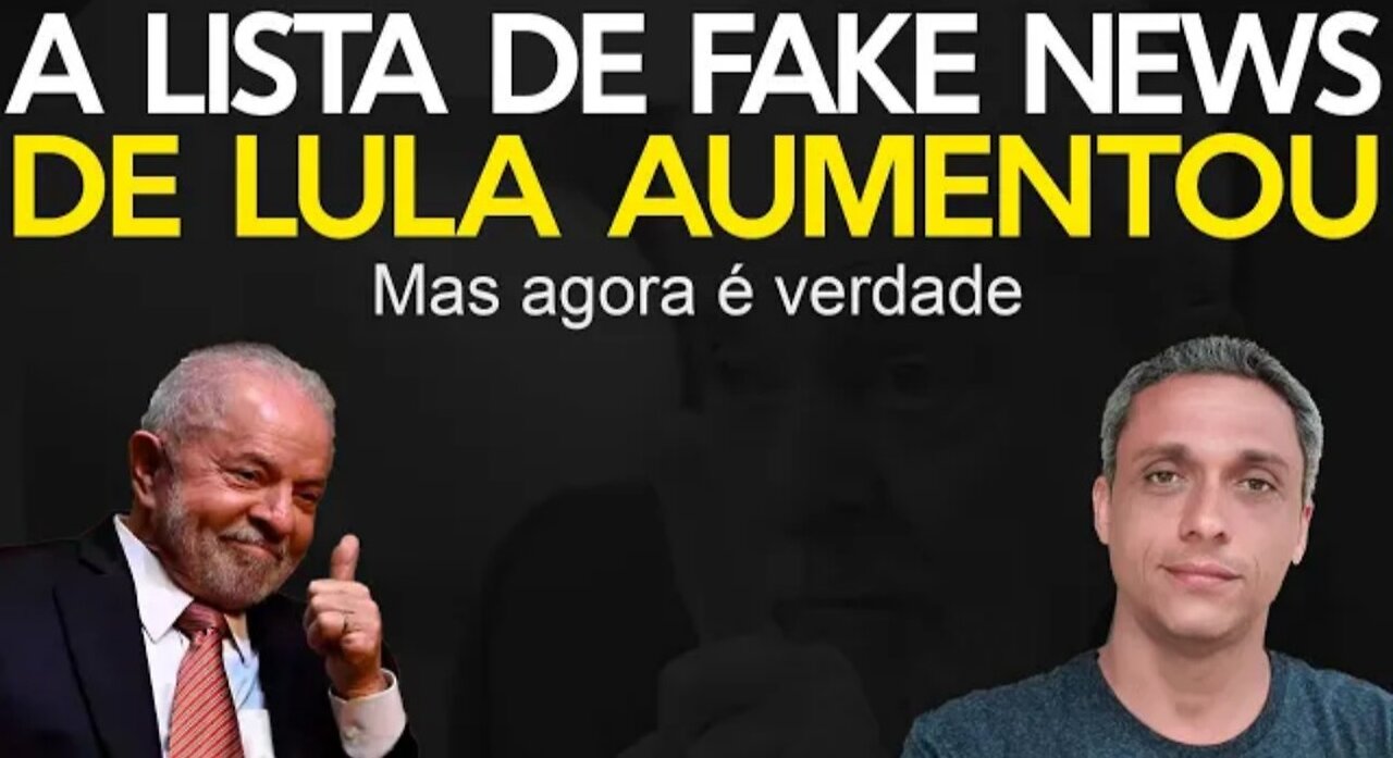 In Brazil, another one from LULA that was Fake News and now has become true. The list just grows