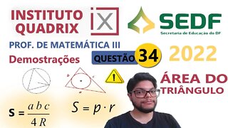 A área do triângulo em função dos lados e do raio da circunferência é S=abc/4R -SEDF 2022 Questão 34