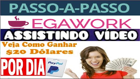 [ Tutorial EgaWorks ] Como ganhar $20 diário assistindo vídeo fácil | Será que paga? | Home Office