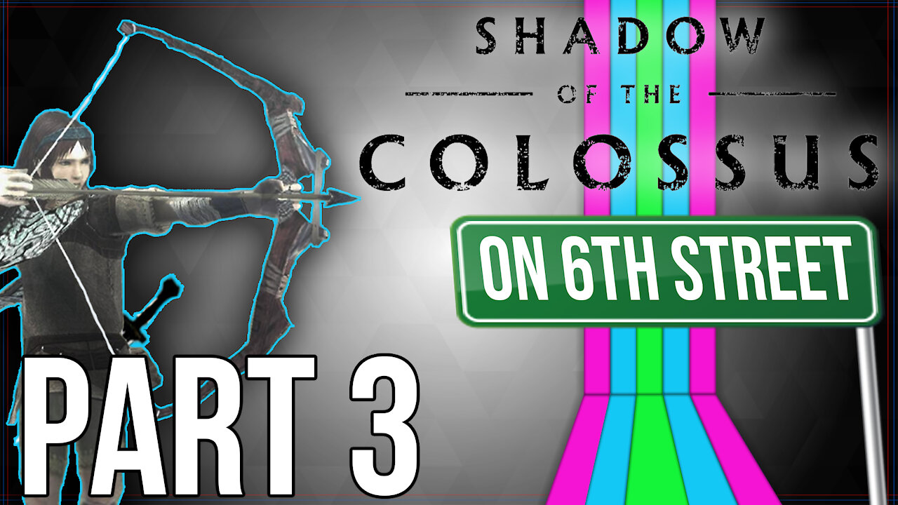 Shadow of the Colossus on 6th Street Part 3