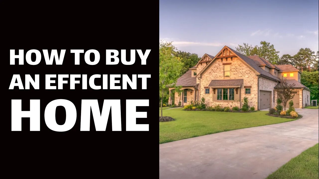 How to Buy an Efficient Home