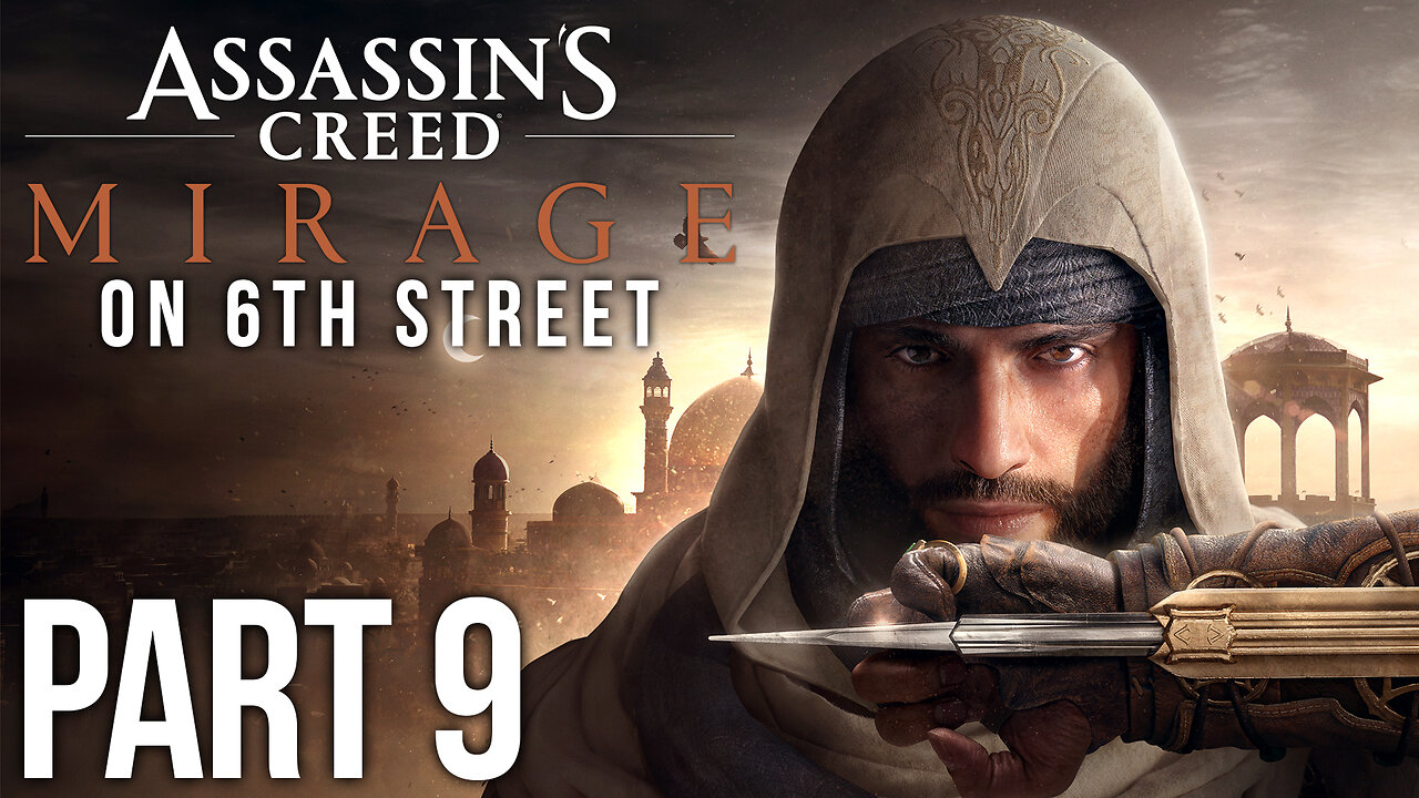 Assassin's Creed Mirage on 6th Street Part 9