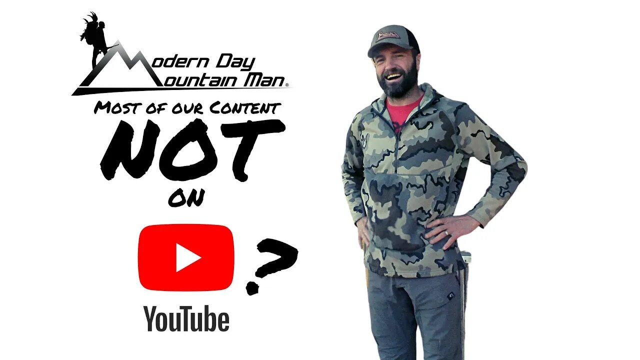 Most of Modern Day Mountain Man content NOT on YouTube, and where to find it!