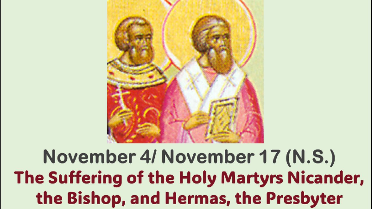 The Lives of Saints: Nov. 4/Nov. 17 (N.S.) Nicander, the Bishop, and Hermas, the Presbyter