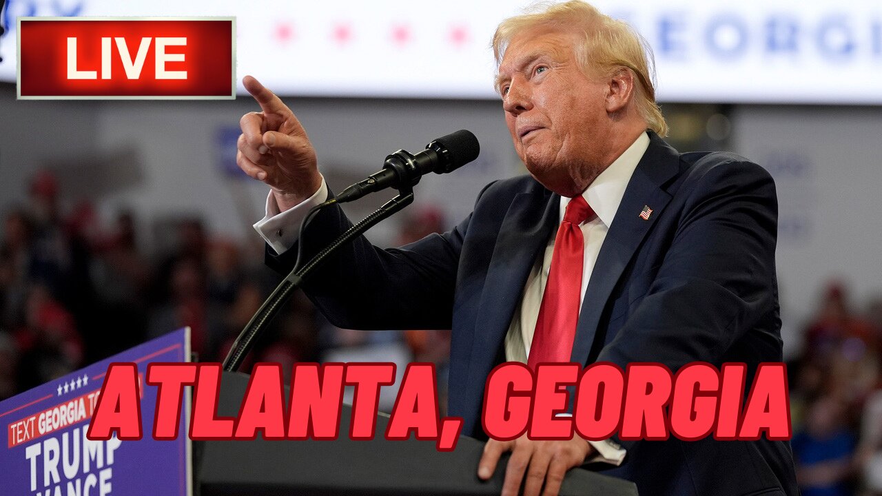 LIVE: DONALD TRUMP RALLY, ATLANTA, GEORGIA, 2024