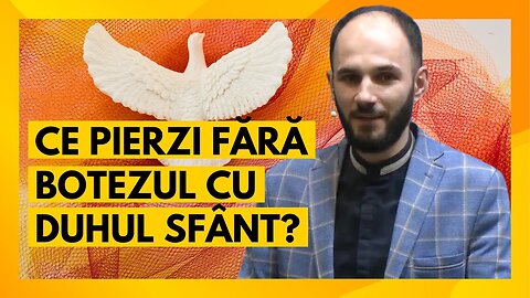 Ce Pierzi Fără Botezul cu Duhul Sfânt: Descoperă Beneficiile Spirituale. | cu pastorul Dani Drumea