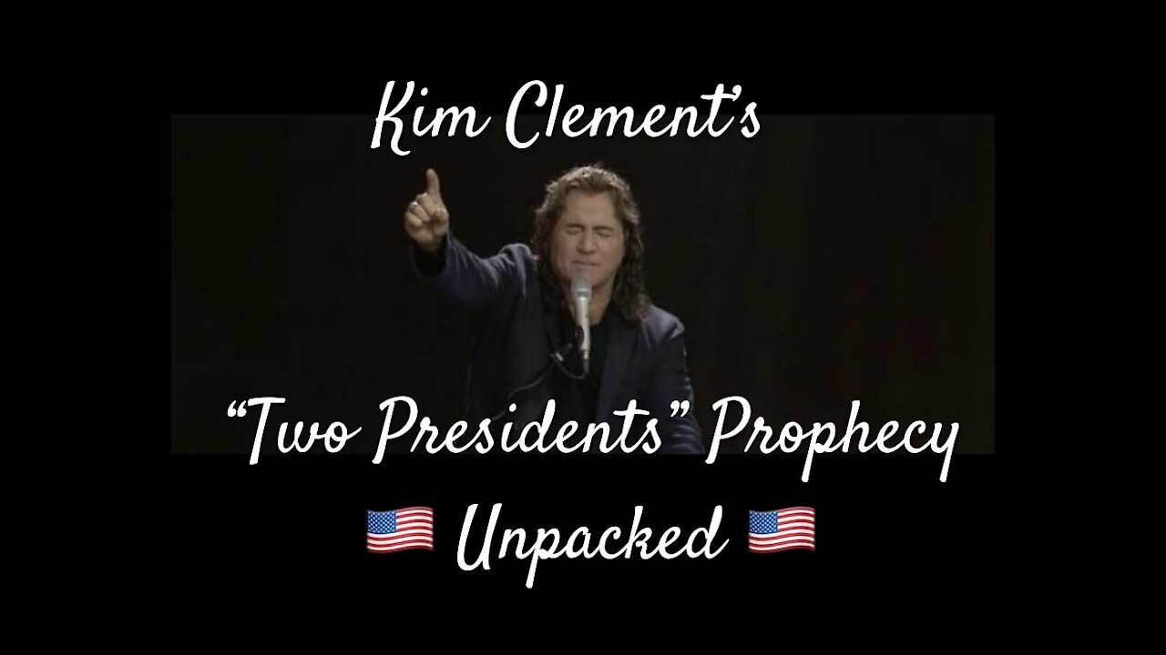 Kim Clements "Two Presidents" Prophecy Unpacked... #Biblical #Lawlessness