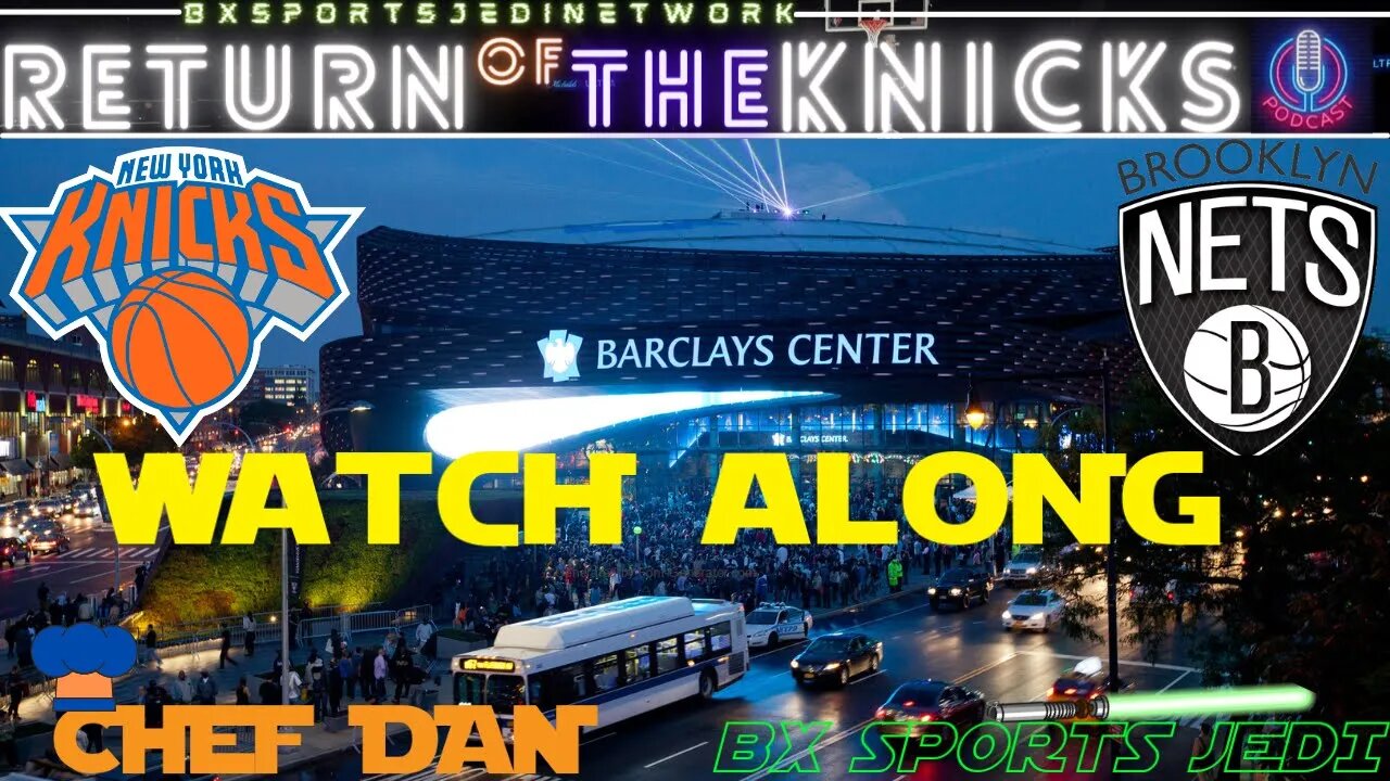 🏀🏀 KNICKS VS Brooklyn Nets WATCH-ALONG KNICK Follow Party /RETURN OF THE KNICKS PODCAST