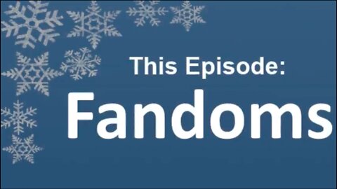 Tumblrisms Episode 8: Fandoms