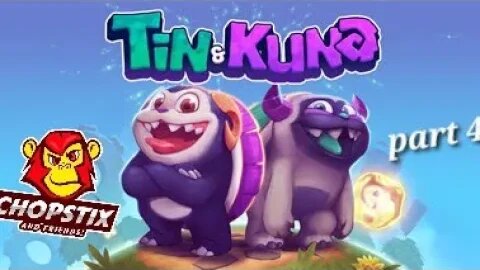 Chopstix and Friends! Tin & Kuna part 4! #chopstixandfriends #youtube #gaming #switch #nintendo