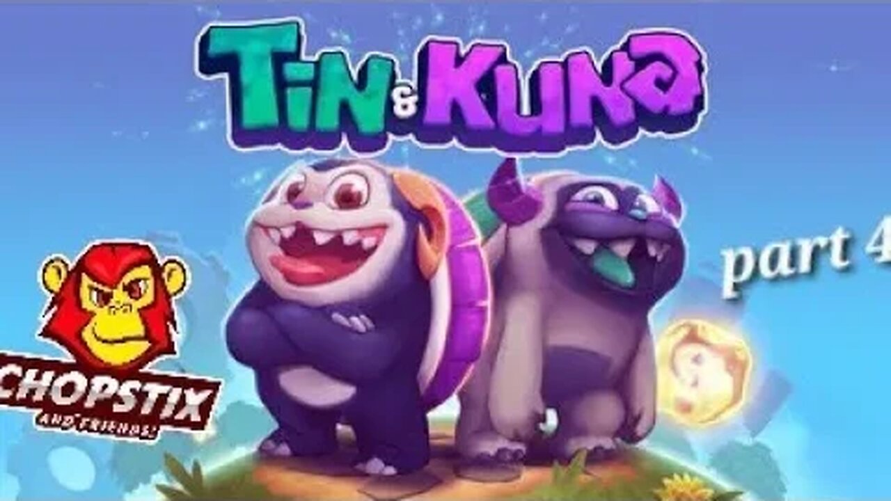 Chopstix and Friends! Tin & Kuna part 4! #chopstixandfriends #youtube #gaming #switch #nintendo