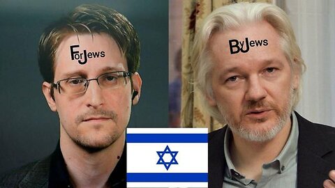 Mossad And Jew Subversion - Edward Snowden & Julian Assange Conveniently Missed All Dirt On Israel!?