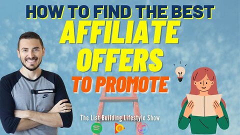 How To Find The Best Affiliate Offers To Promote