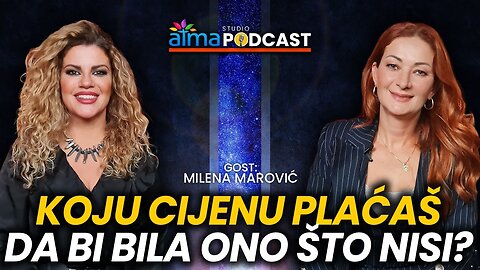 KOJU CIJENU PLAĆAŠ DA BI BILA ONO ŠTO NISI? ⁄ Milena Marović Podcast