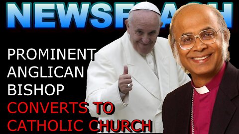 BREAKING NEWS: Most Significant Catholic Conversion Since '94! Anglican Bishop Converts to Catholic!