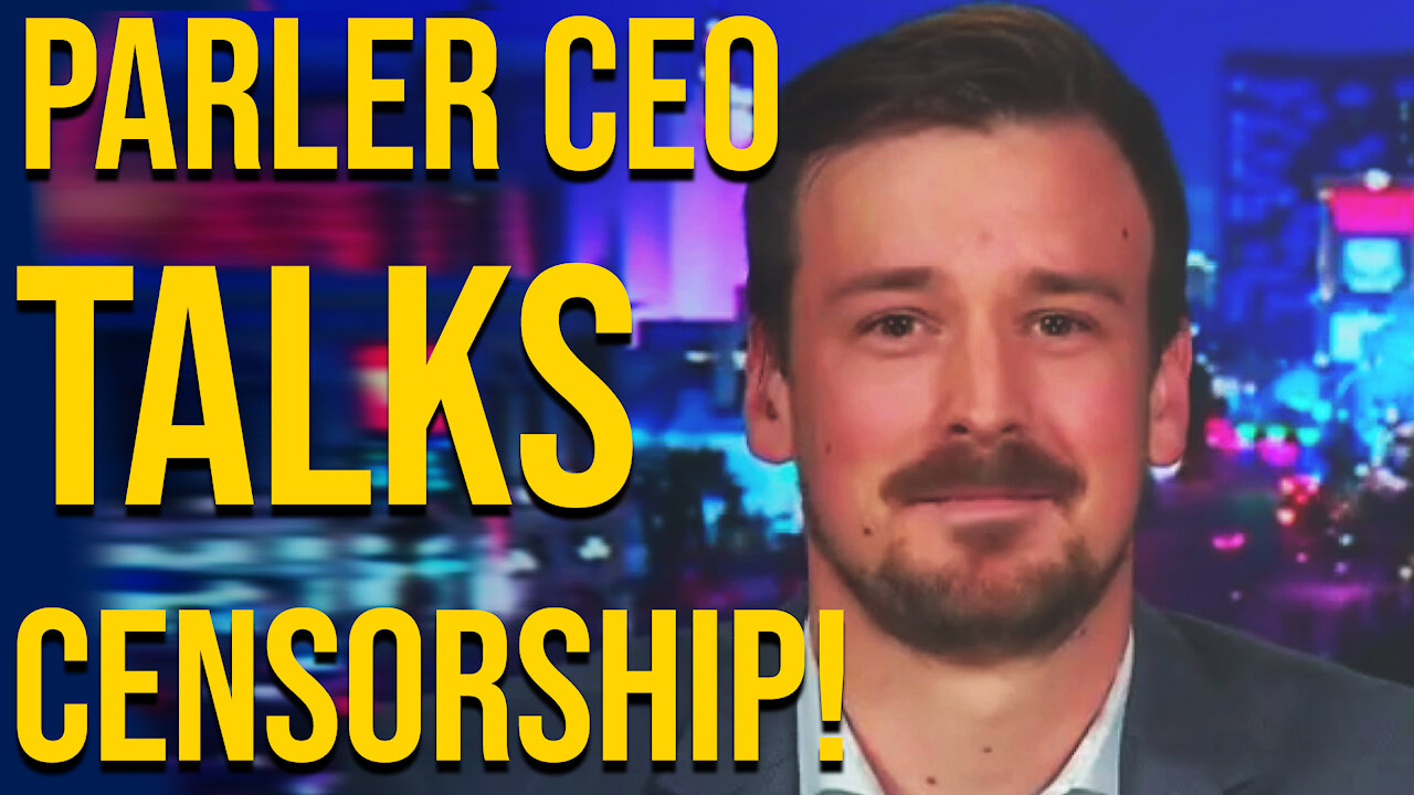 Parler CEO Talks Censorship!