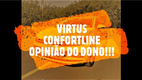 VIRTUS CONFORTLINE IMPRESSÕES E OPINIÃO DO DONO!!!