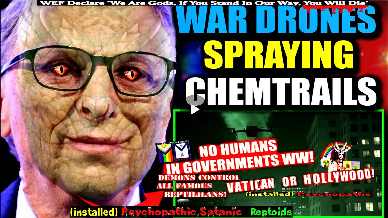 Gates Insider Admits 'War Drones' Are Spraying Chemtrails Over America (related links in description