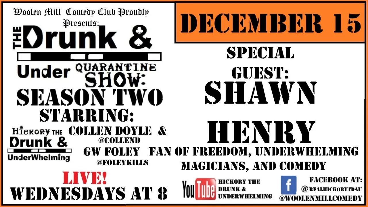 Episode 33 feat. Shawn Henry! The Drunk & Under Quarantine Show: Season 2!