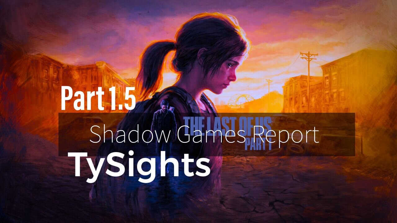 The Plenty Of Us p2 / #TheLastOfUsP1 - Part 1.5 #TySights #SGR #MyMidnightHour 11/8/24 10:30pm-CST