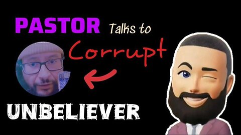 Having a conversation with a corrupt unbeliever, who hates the Word of God and christians! 🎥🍿