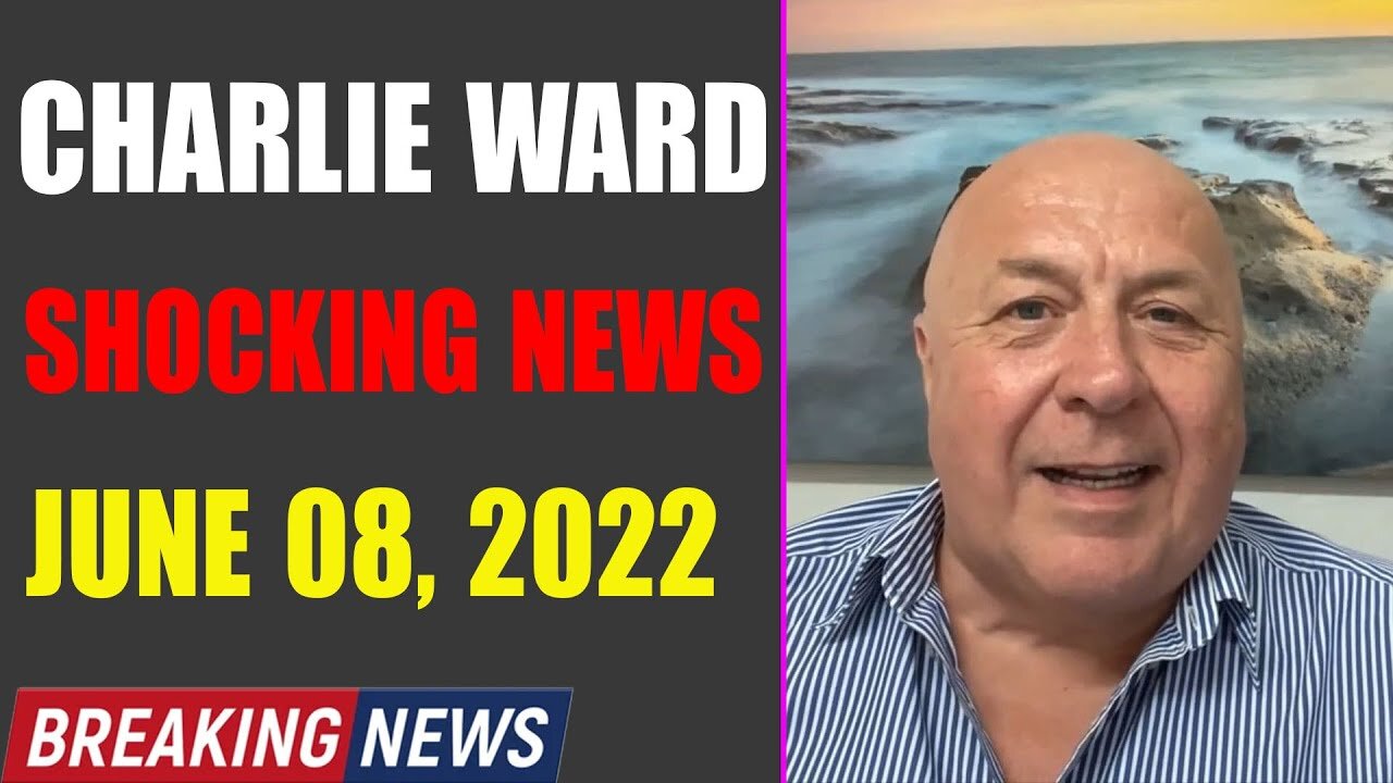 CHARLIE WARD BIG UPDATE SHOCKING NEWS OF TODAY'S JUNE 08, 2022