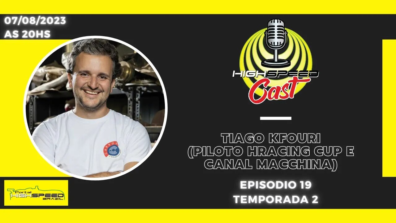 🎙️ TIAGO KFOURI | PILOTO E DONO DO CANAL MACCHINA | HIGH SPEED CAST | AO VIVO