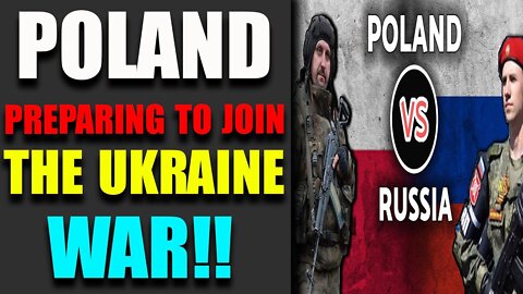 POLAND PREPARING TO JOIN THE UKRAINE WAR-TRUMP NEWS
