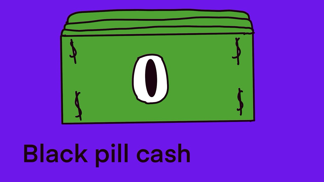 Black pill cash