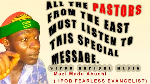 A Direct Message To All Biafra Pastors From Our Very Powerful Ipob Confirmed Evangelist, LISTEN!